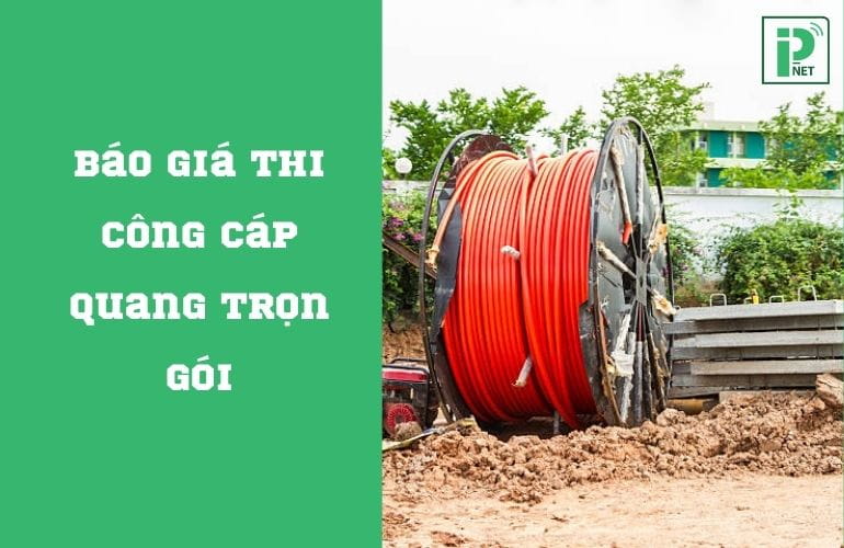 Báo giá thi công Cáp quang tại Huế