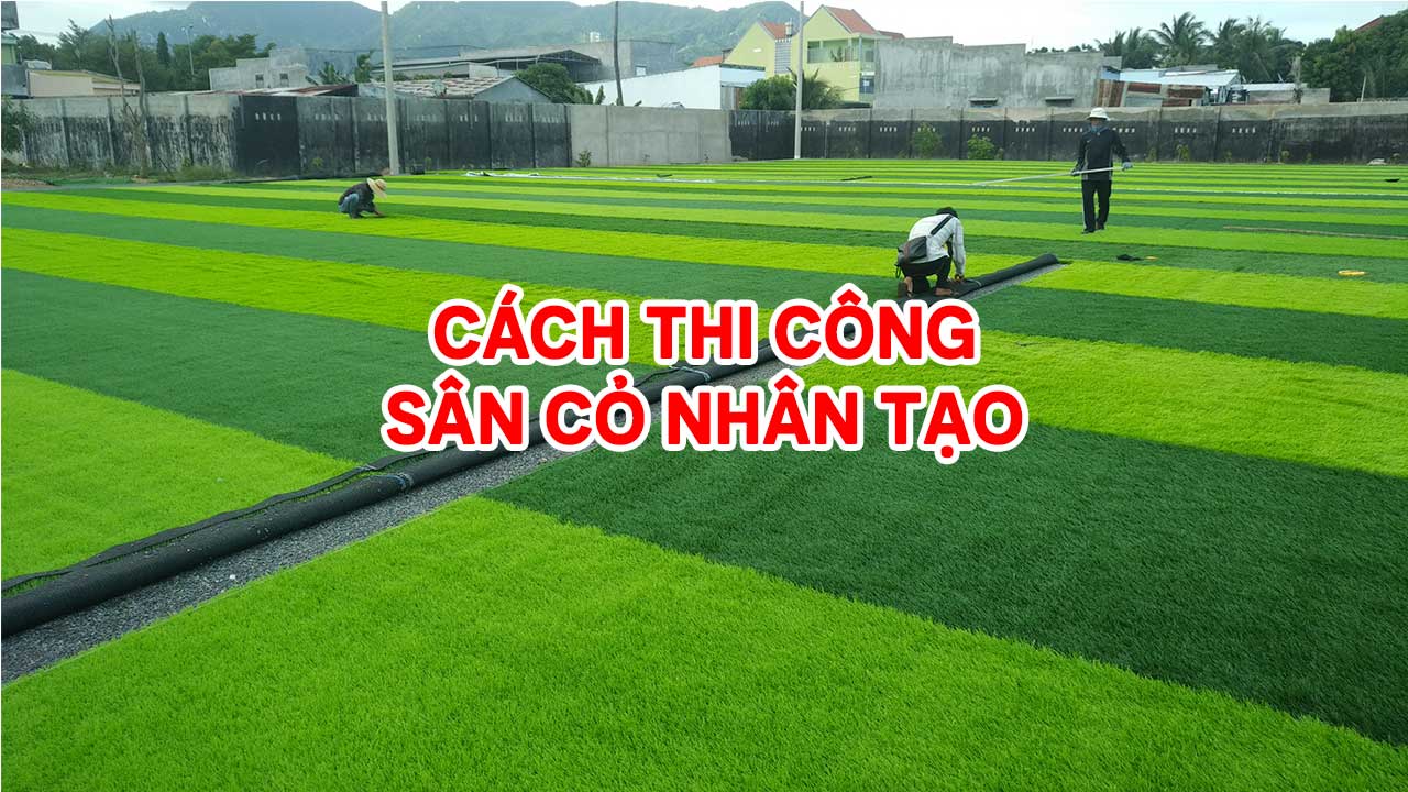 Báo giá thi công Sân cỏ nhân tạo tại Hà Nội